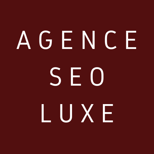 Agence SEO Luxe