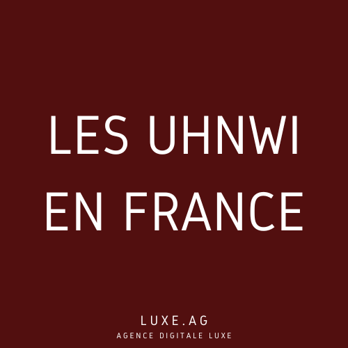LES UHNWI EN FRANCE
